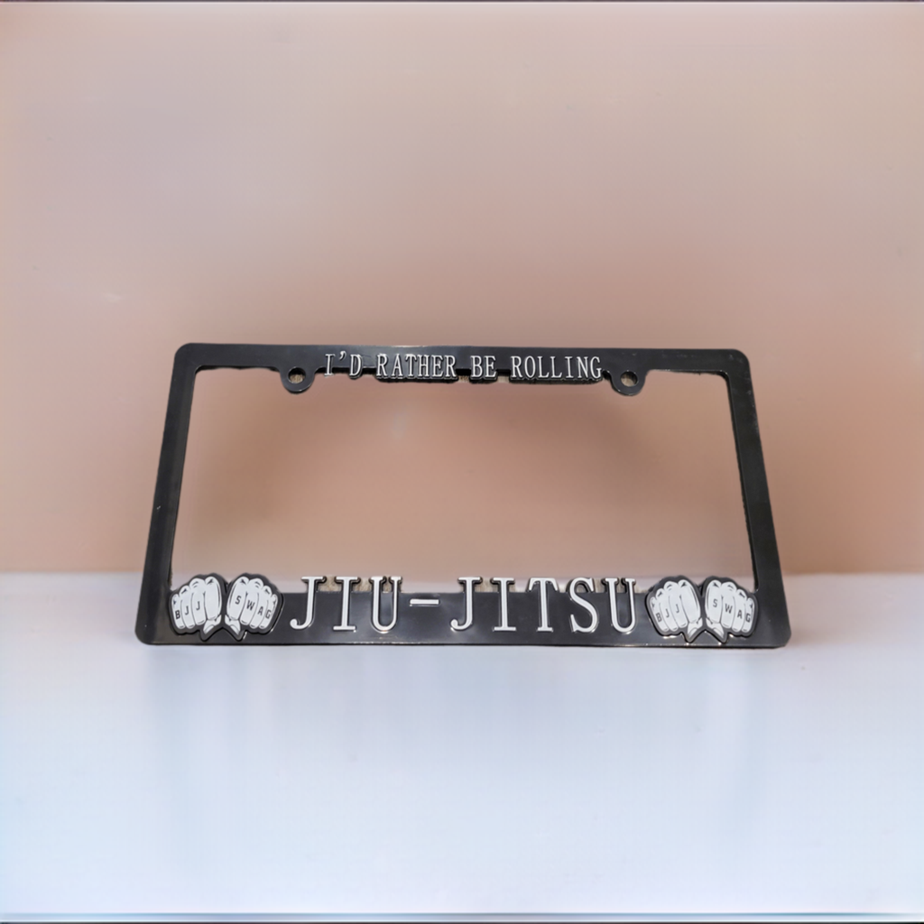 I'd Rather Be Rolling Jiu Jitsu License Plate Frame - BJJ Swag