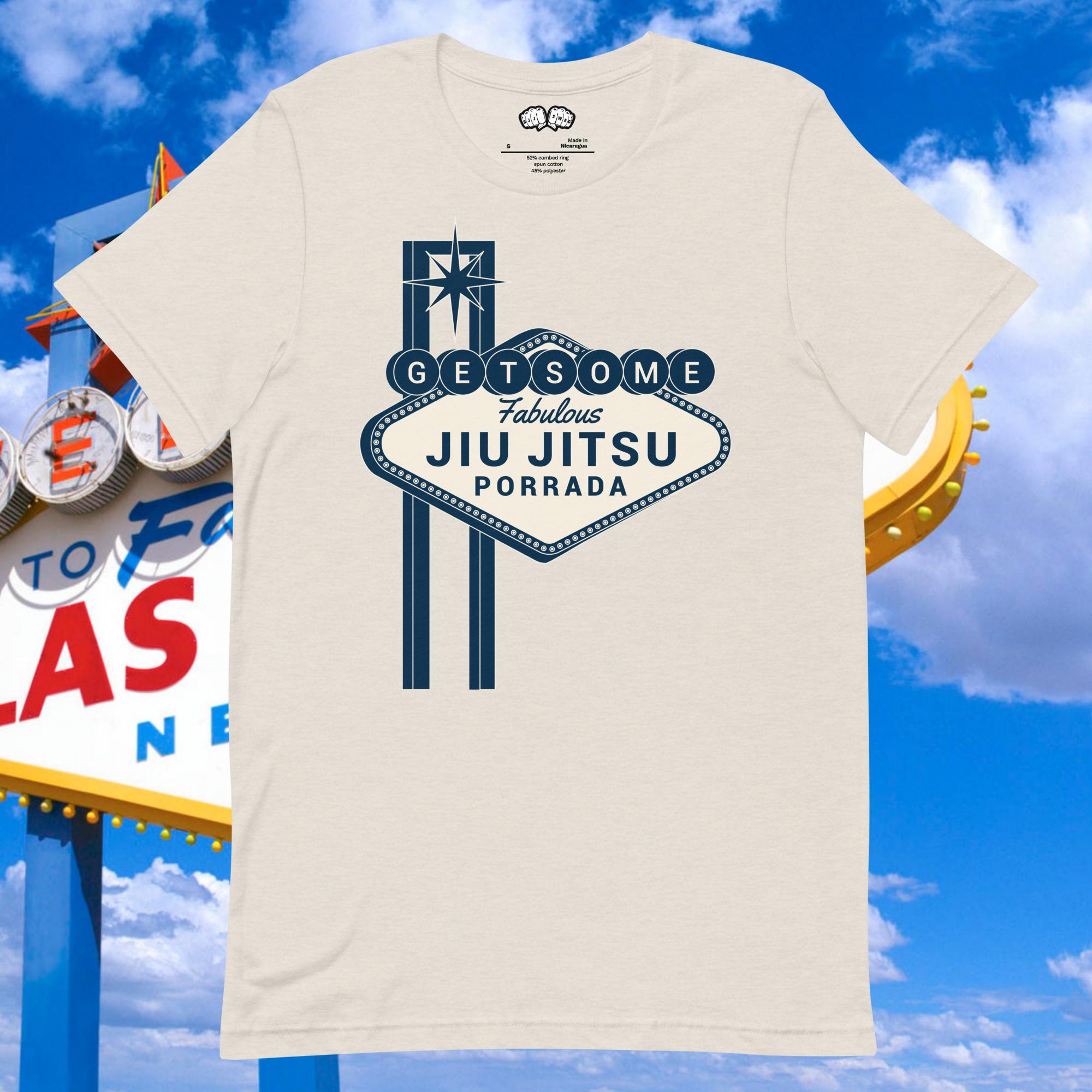 Get Some Jiu Jitsu Porrada Shirt - BJJ Swag
