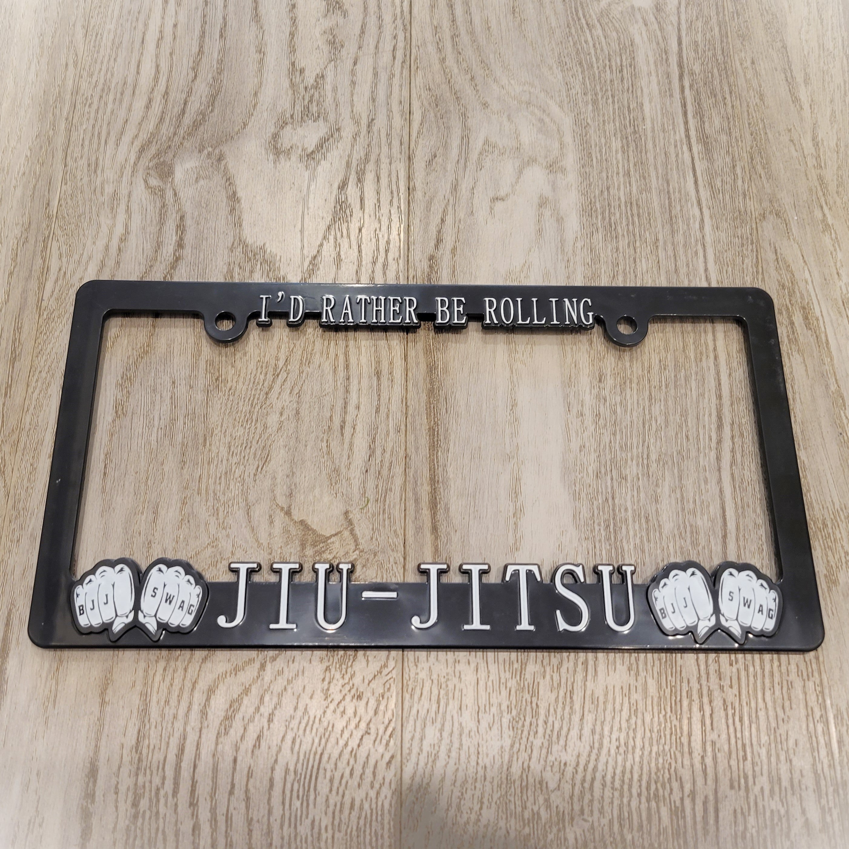 I'd Rather Be Rolling Jiu Jitsu License Plate Frame - BJJ Swag