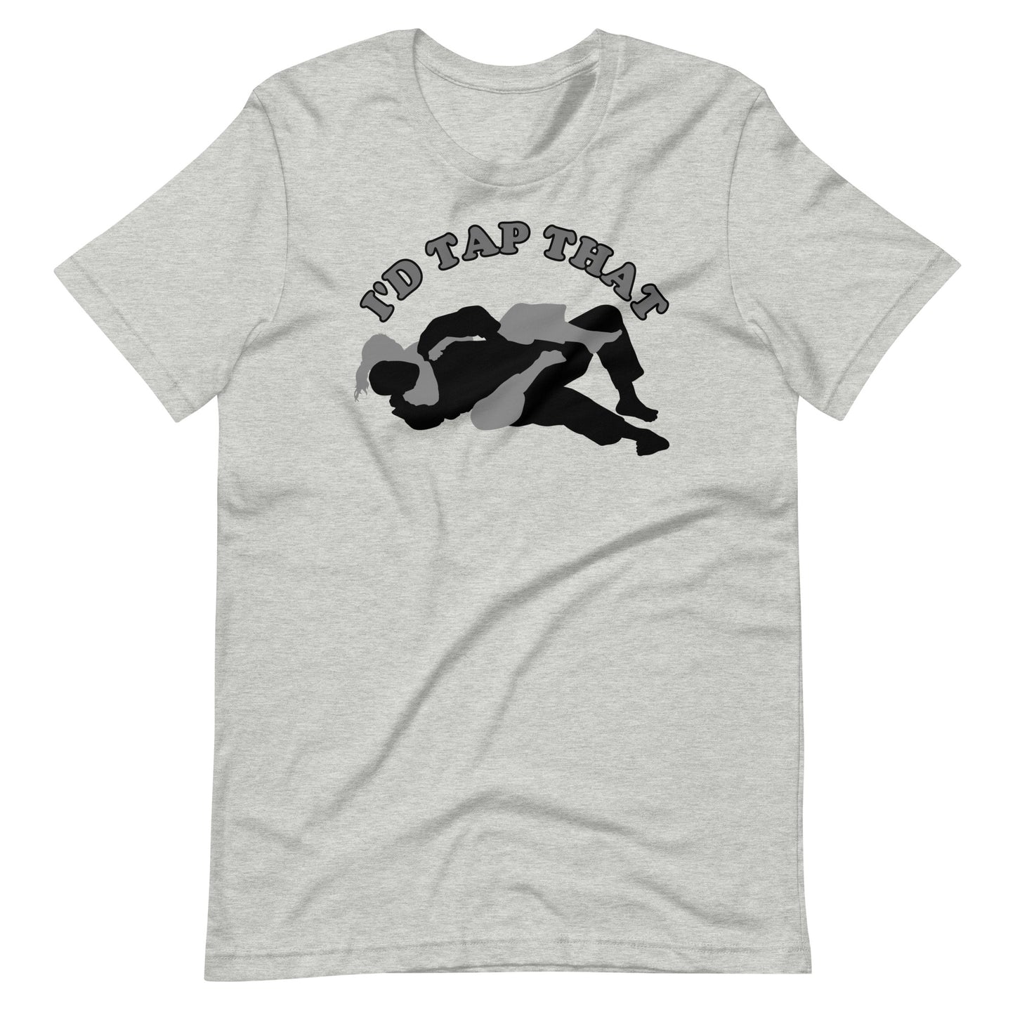 "I'd Tap That" Jiu Jitu Shirt - BJJ Swag