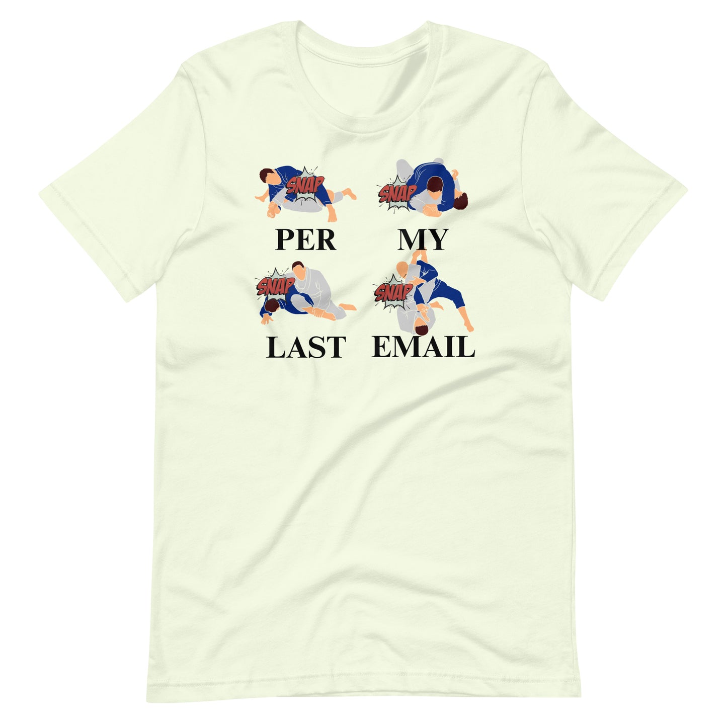 Per...My...Last...Email Passive Aggressive Jiu Jitsu Shirt - BJJ Swag