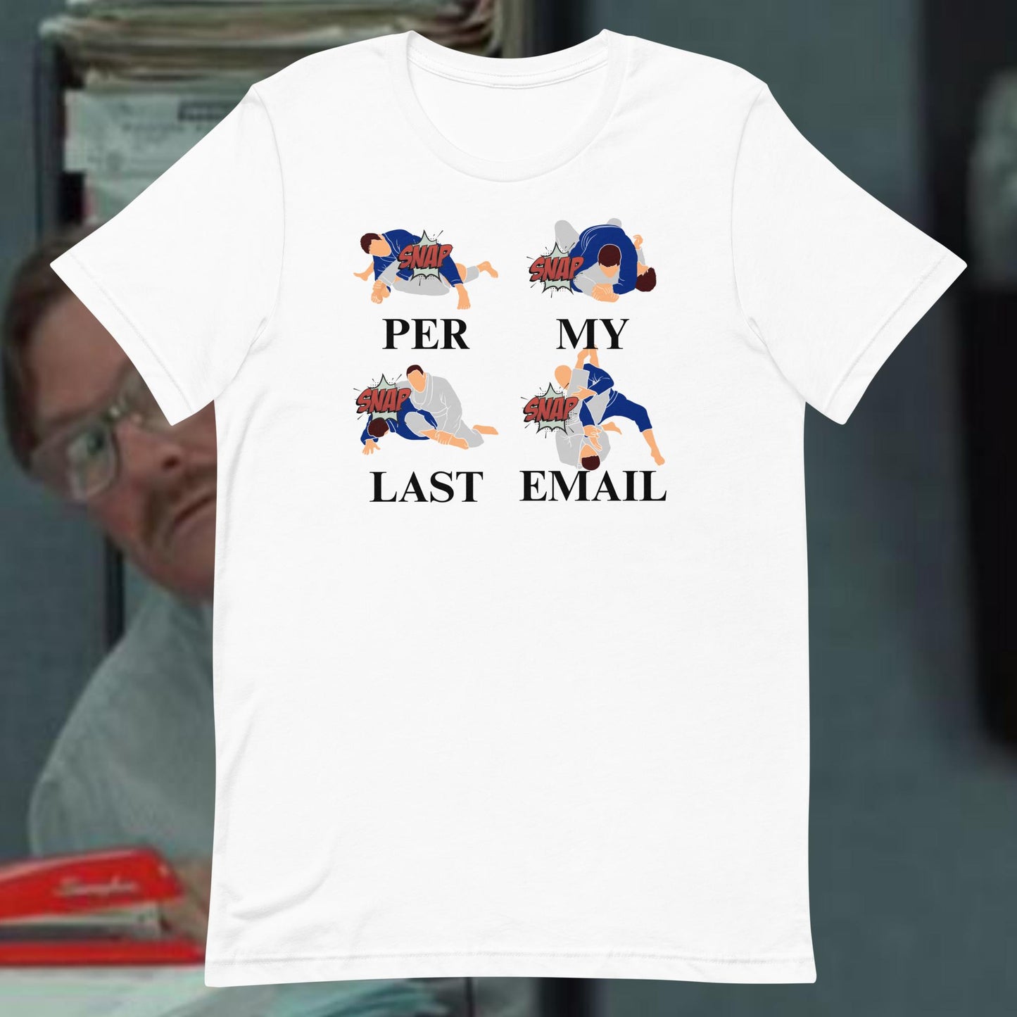 Per...My...Last...Email Passive Aggressive Jiu Jitsu Shirt - BJJ Swag