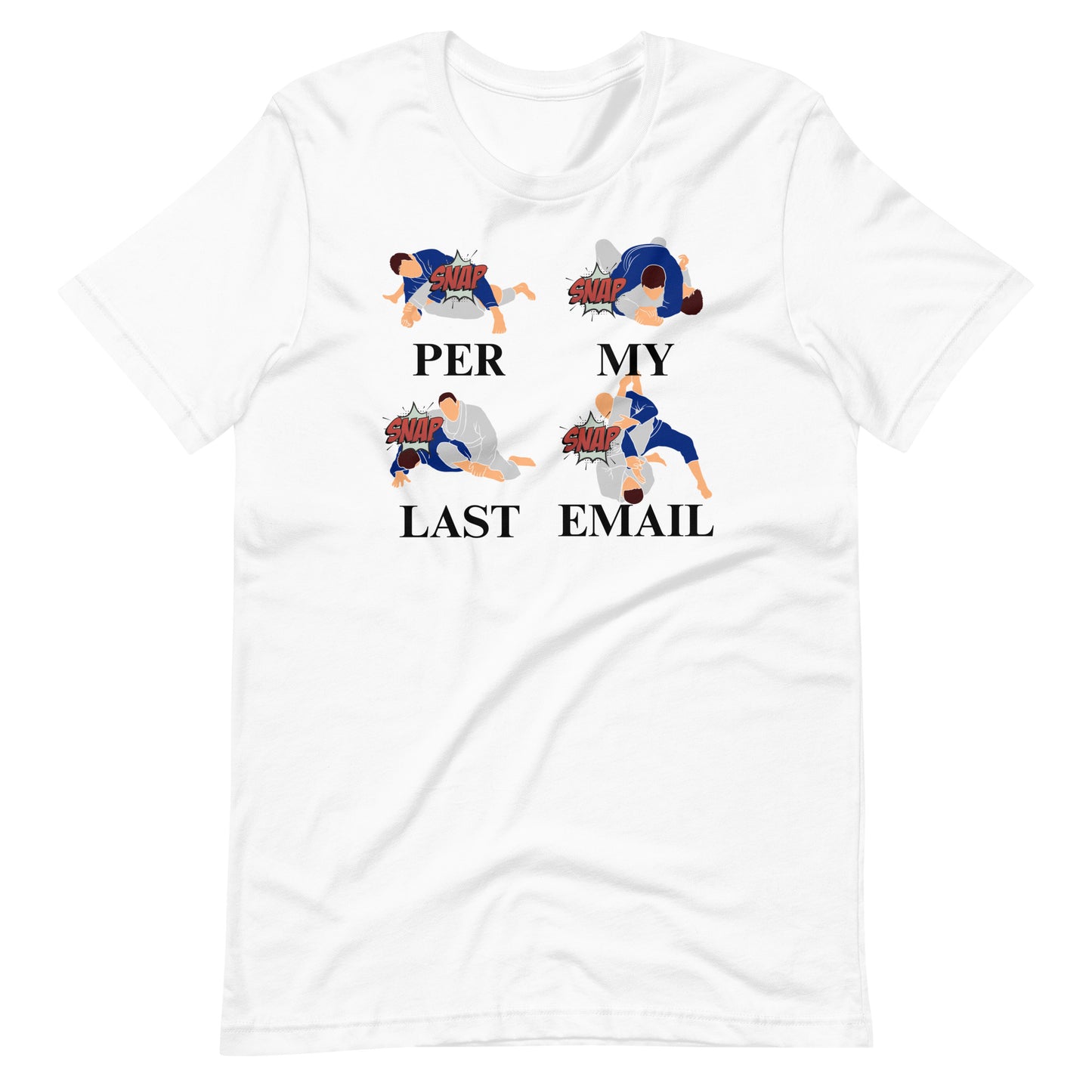 Per...My...Last...Email Passive Aggressive Jiu Jitsu Shirt - BJJ Swag