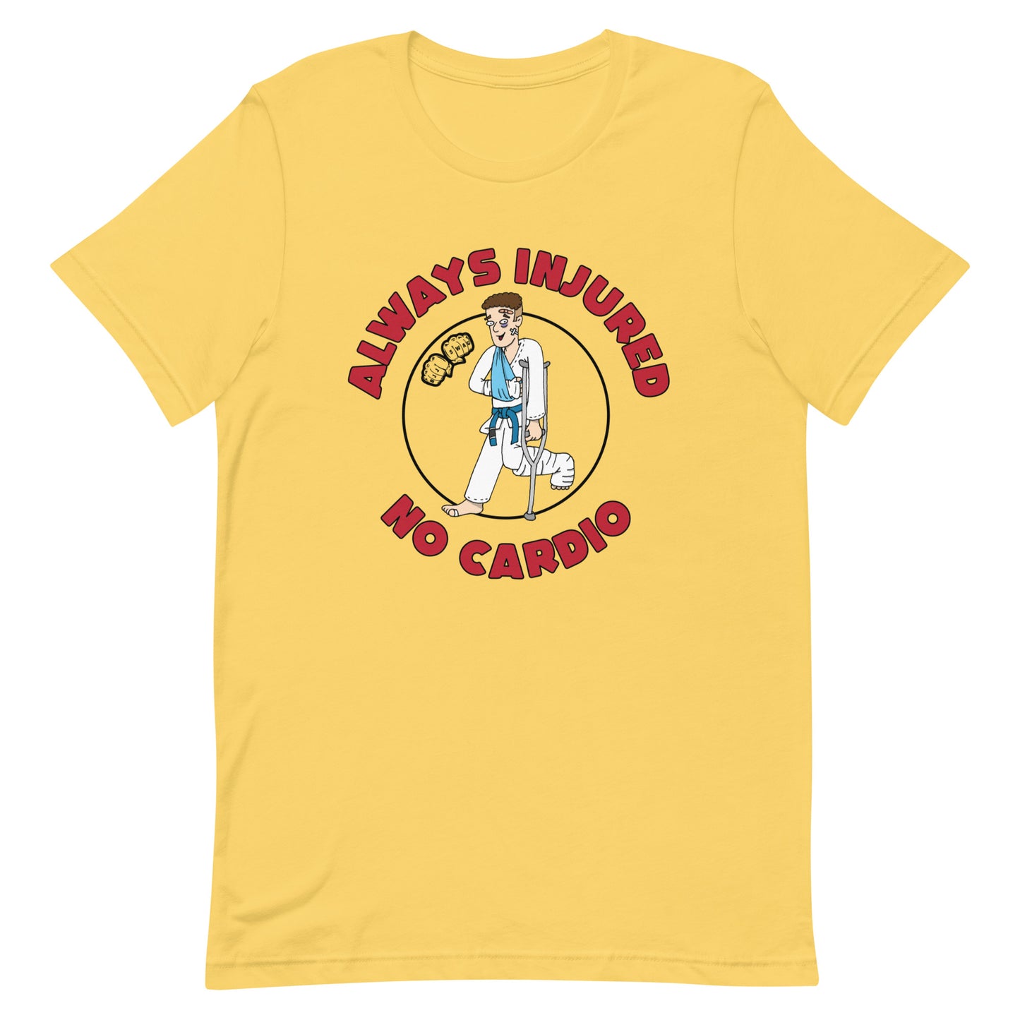 Always Injured and No Cardio Shirt - BJJ Swag