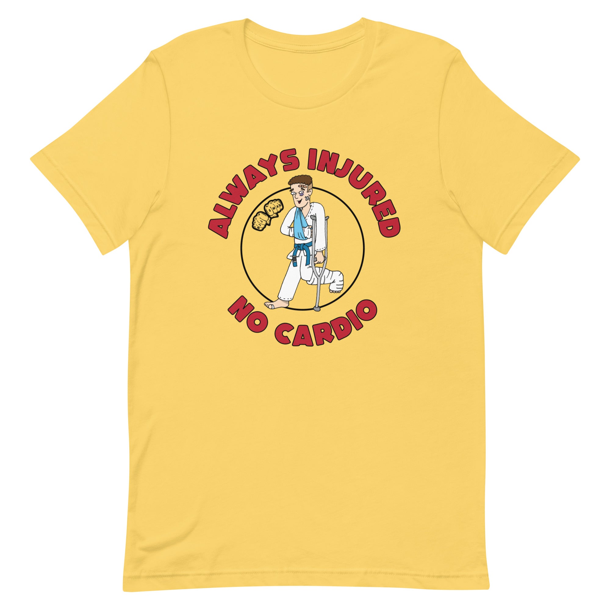 Always Injured and No Cardio Shirt - BJJ Swag